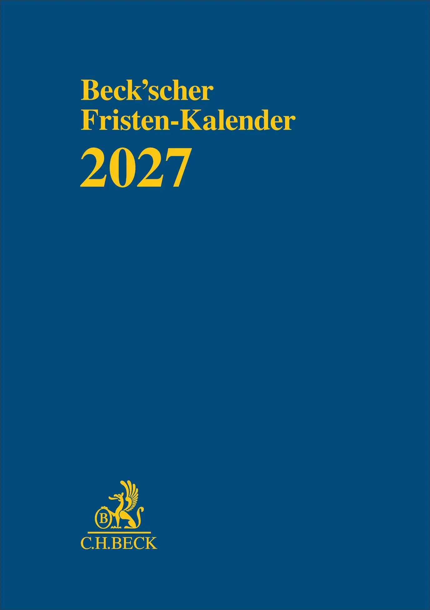 Beck'scher Fristen-Kalender 2027 - Neuware