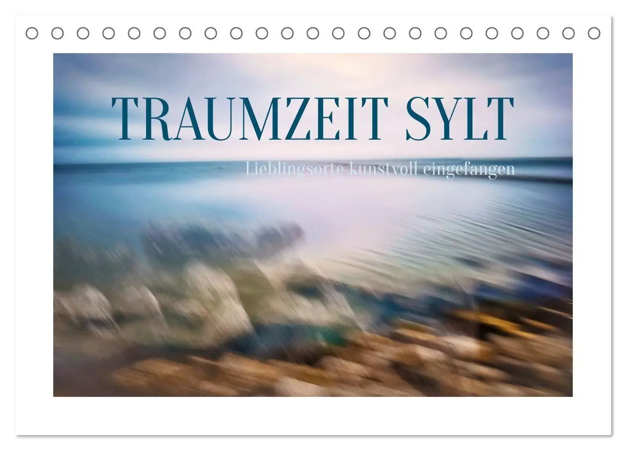 Cover: 9783516735291 | Traumzeit Sylt (Tischkalender 2026 DIN A5 quer), CALVENDO...