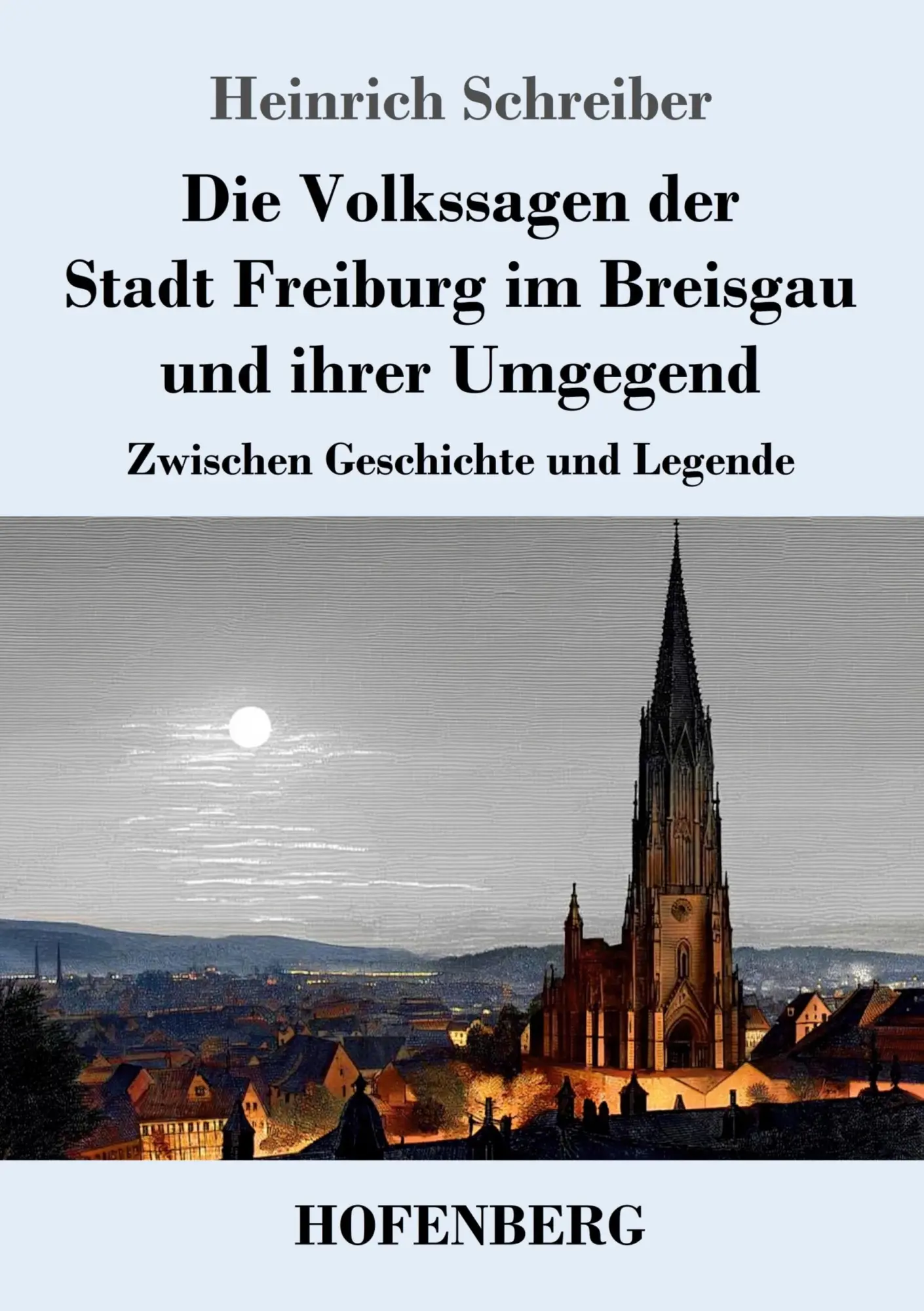 Cover: 9783743755291 | Die Volkssagen der Stadt Freiburg im Breisgau und ihrer Umgegend