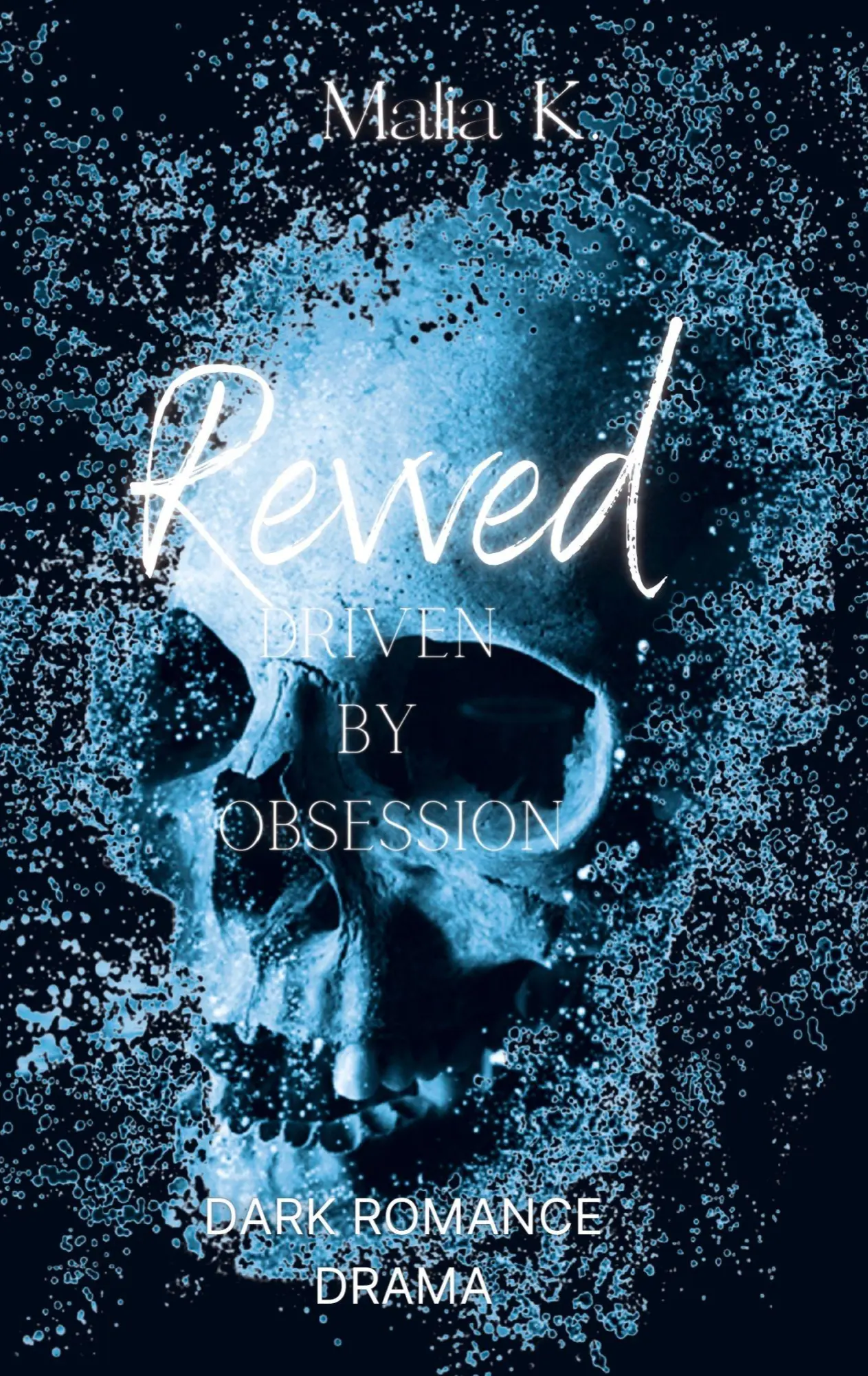 Cover: 9789403895291 | Revved | Driven by Obsession | Malia K. | Taschenbuch | 552 S. | 2026