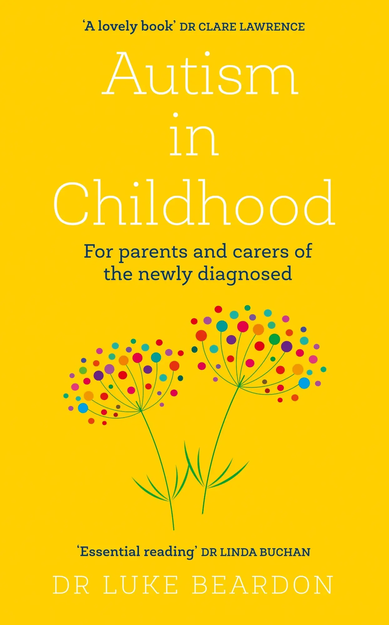 Cover: 9781399805391 | Autism in Childhood | For Parents and Carers of the Newly Diagnosed
