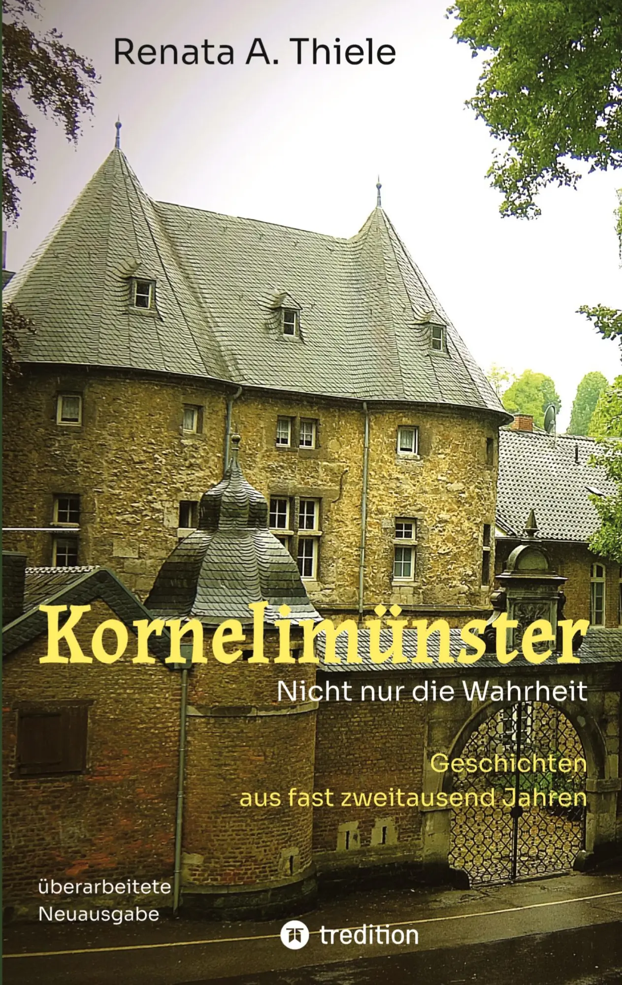 Cover: 9783384755391 | Kornelimünster. Nicht nur die Wahrheit | Renata A. Thiele | Buch
