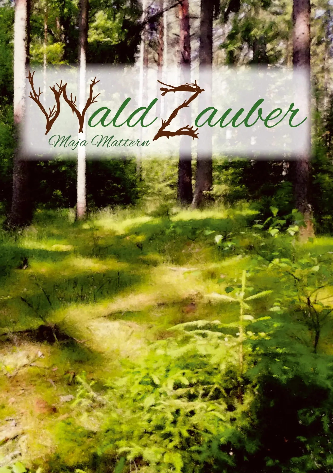 Cover: 9783756855391 | Waldzauber | Maja Mattern | Taschenbuch | Paperback | 104 S. | Deutsch