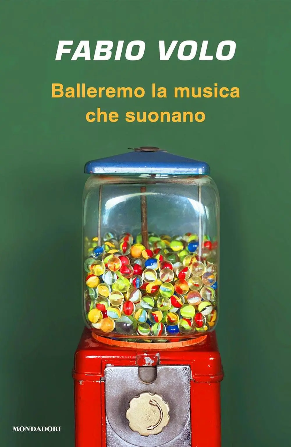 Cover: 9788804795391 | Balleremo la musica che suonano | Fabio Volo | Taschenbuch | Novel