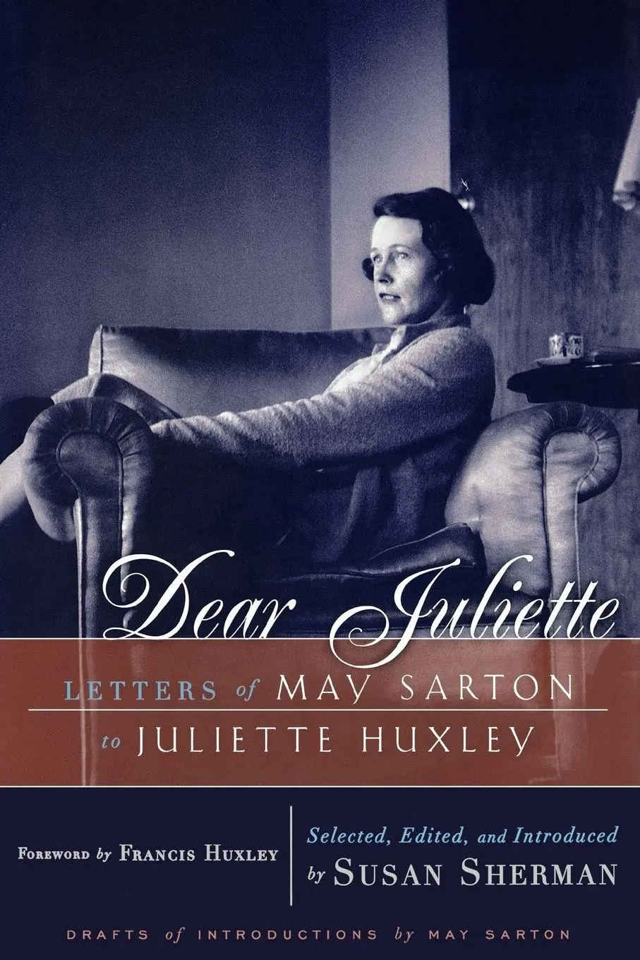 Cover: 9780393335491 | Dear Juliette | Letters of May Sarton to Juliette Huxley | May Sarton