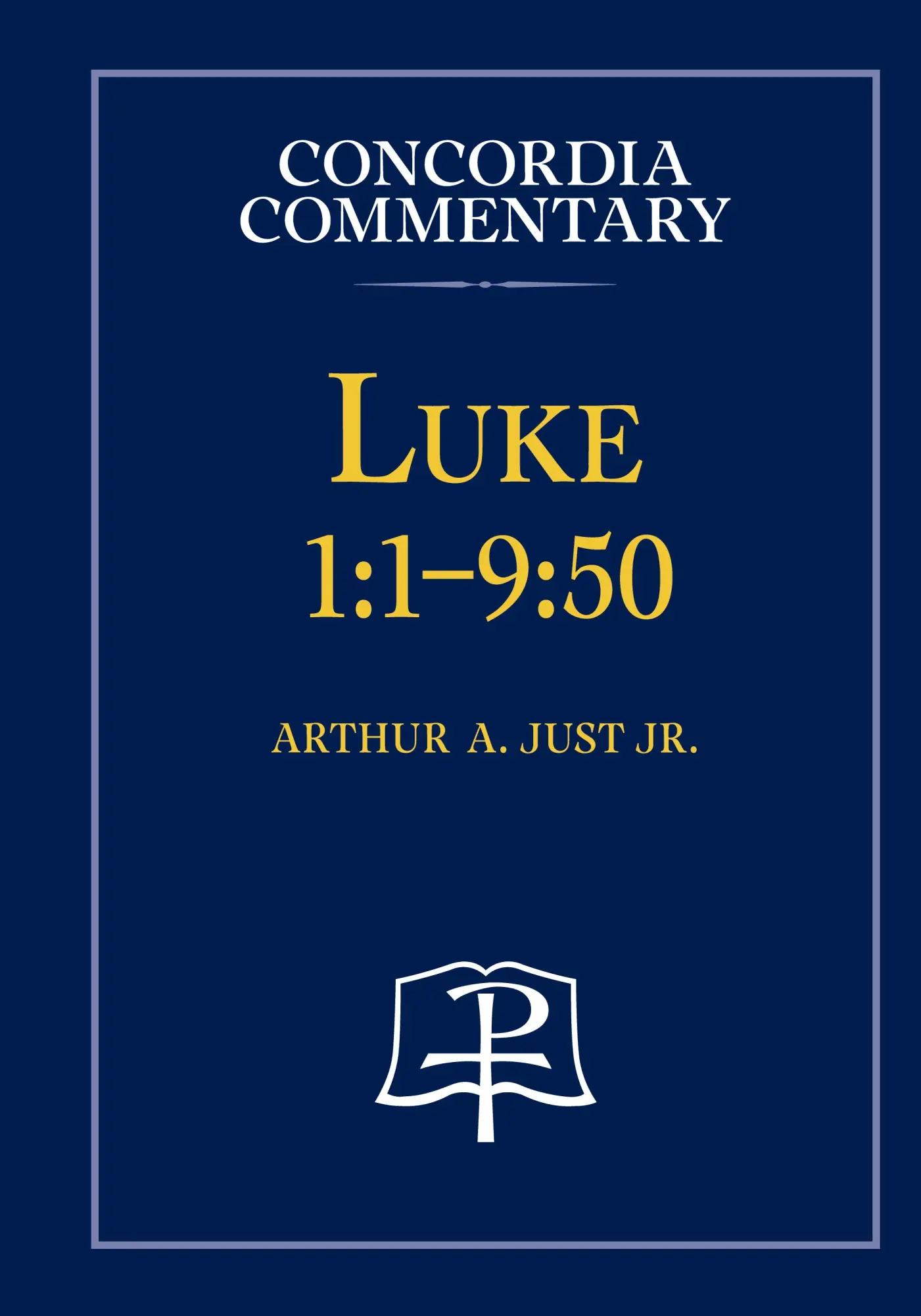 Cover: 9780758675491 | Luke 1 | 1-9:50 - Concordia Commentary | Arthur Just | Buch | Englisch