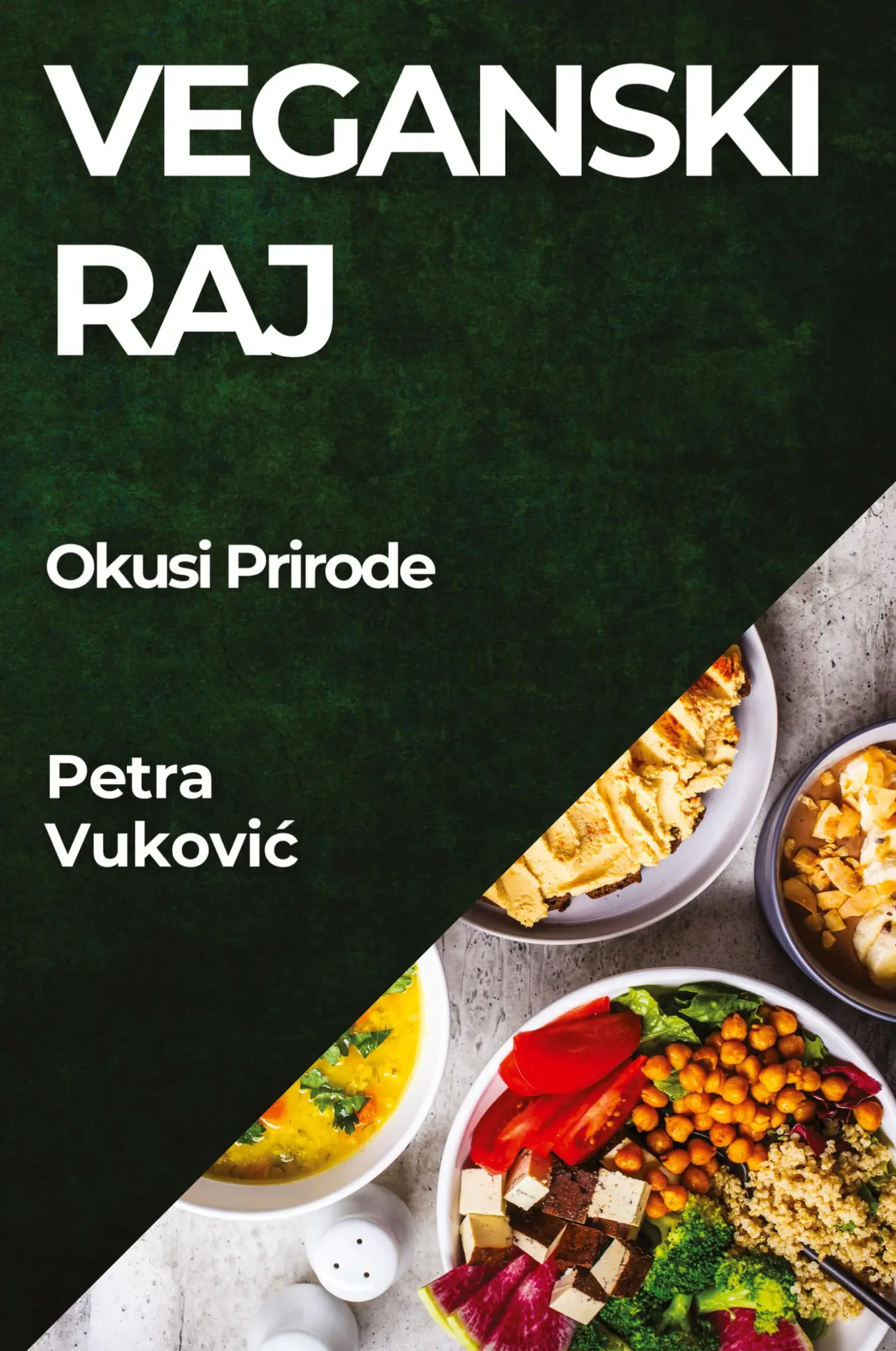 Cover: 9781835795491 | Veganski Raj | Okusi Prirode | Petra Vukovi¿ | Taschenbuch | ? | 2023