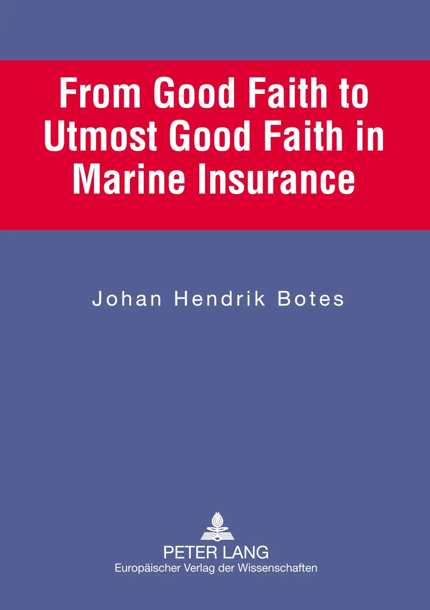 Cover: 9783631555491 | From Good Faith to Utmost Good Faith in Marine Insurance | Botes