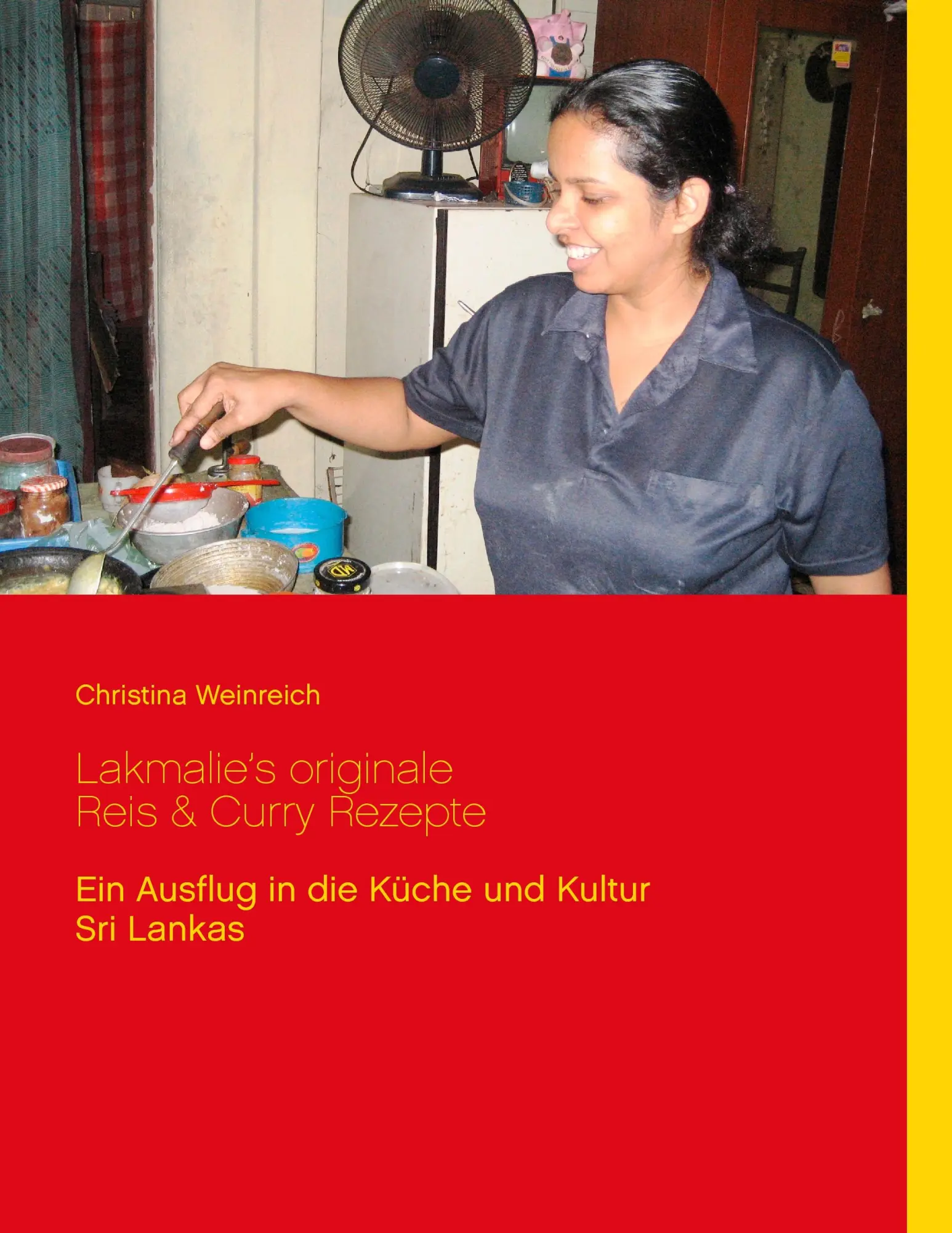Cover: 9783741205491 | Lakmalie's originale Reis &amp; Curry Rezepte | Christina Weinreich | Buch
