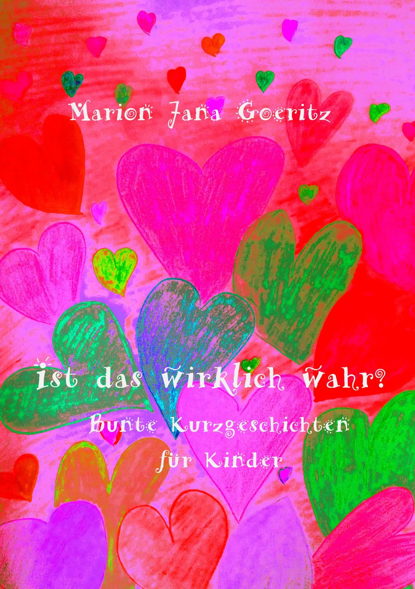 Cover: 9783743115491 | Ist das wirklich wahr? | Bunte Kurzgeschichten für Kinder | Goeritz