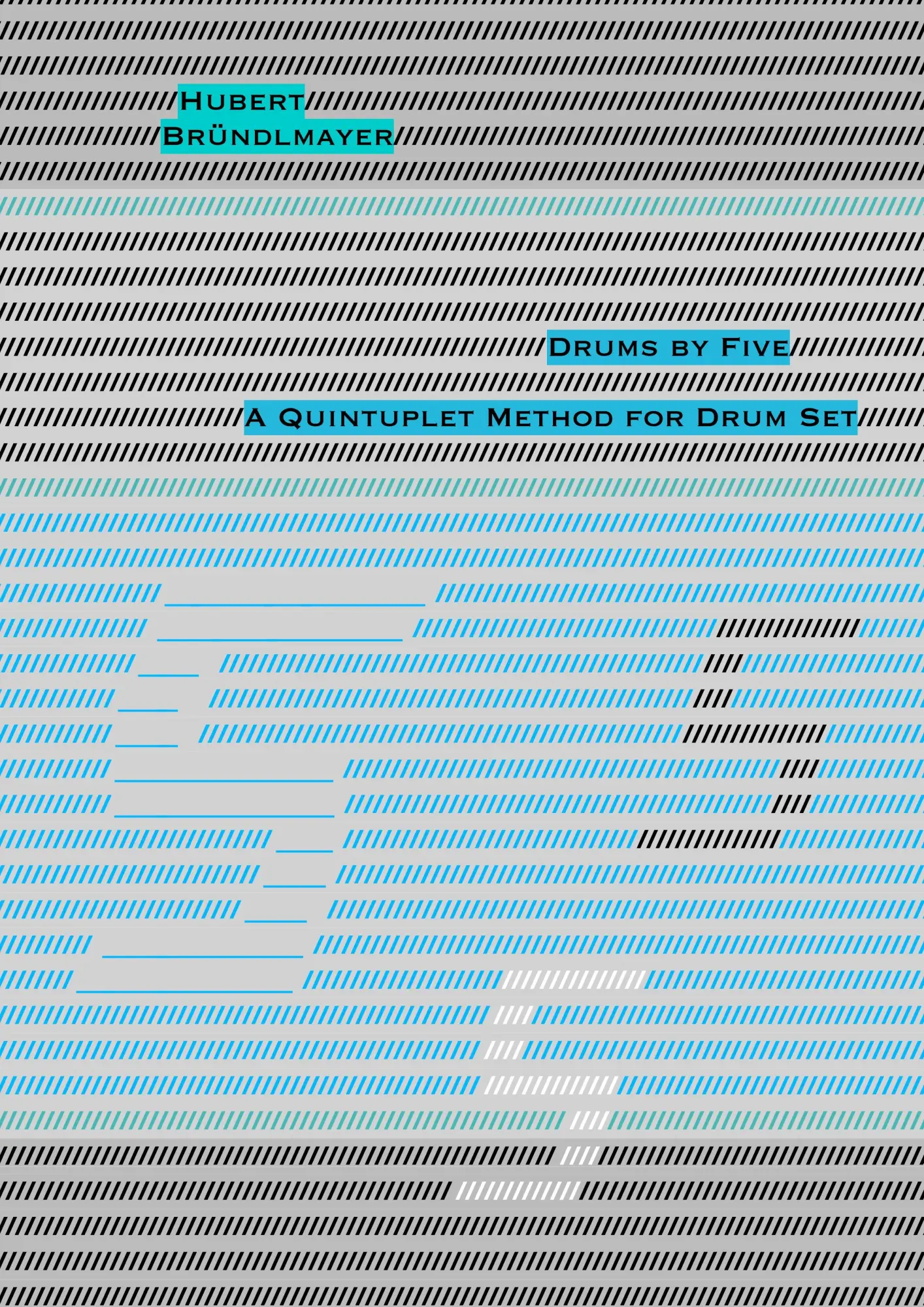 Cover: 9783746015491 | Drums by Five | A Quintuplet Method for Drum Set | Hubert Bründlmayer