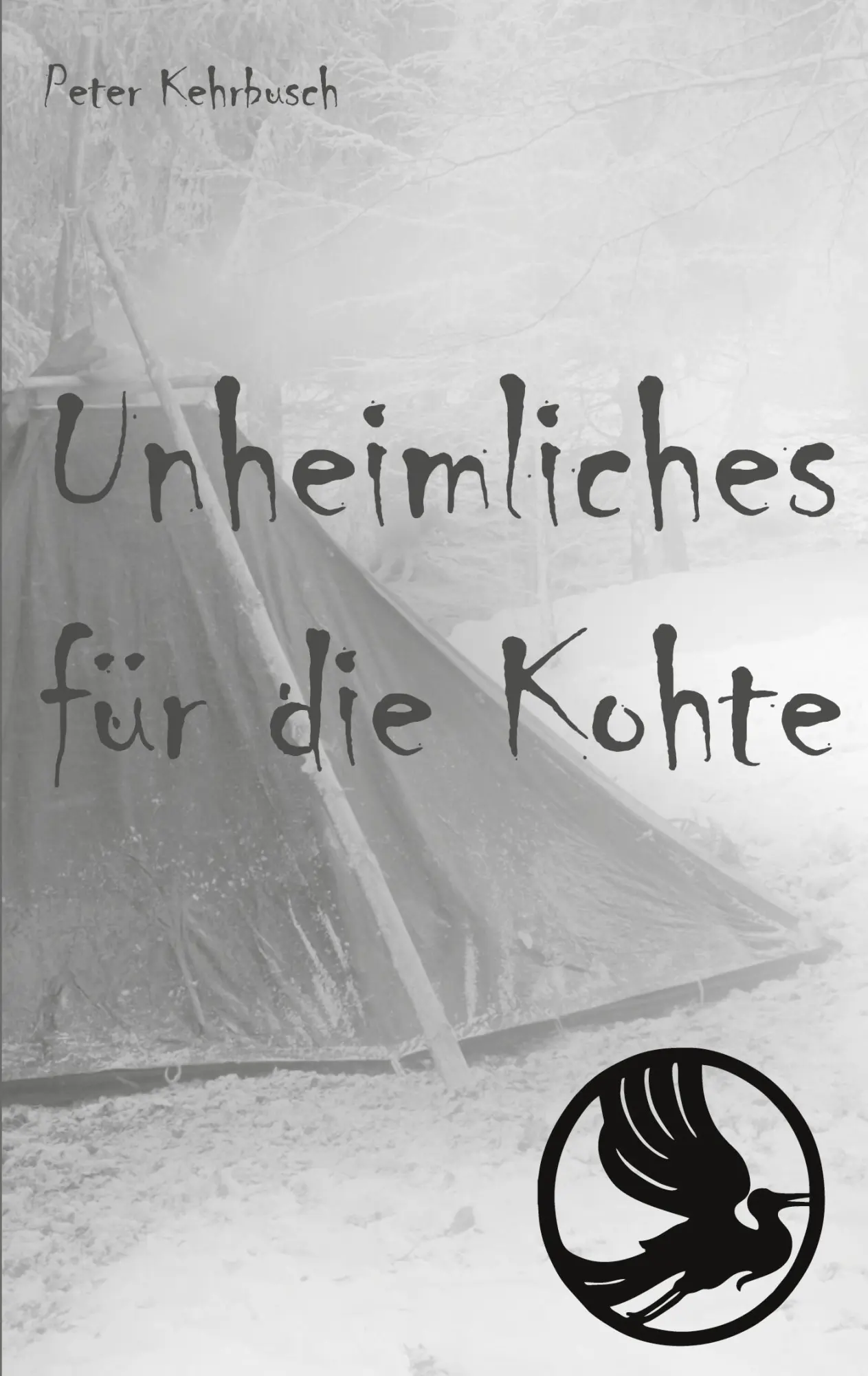 Cover: 9783754315491 | Unheimliches für die Kohte | Peter Kehrbusch | Taschenbuch | Paperback
