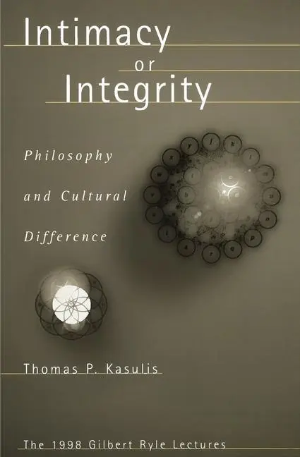 Cover: 9780824825591 | Intimacy or Integrity | Philosophy and Cultural Difference | Kasulis
