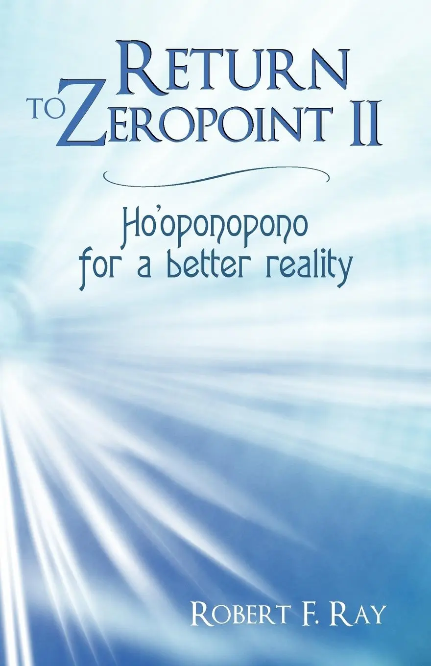 Cover: 9781452555591 | Return to Zeropoint II | Ho'oponopono for a Better Reality | Ray