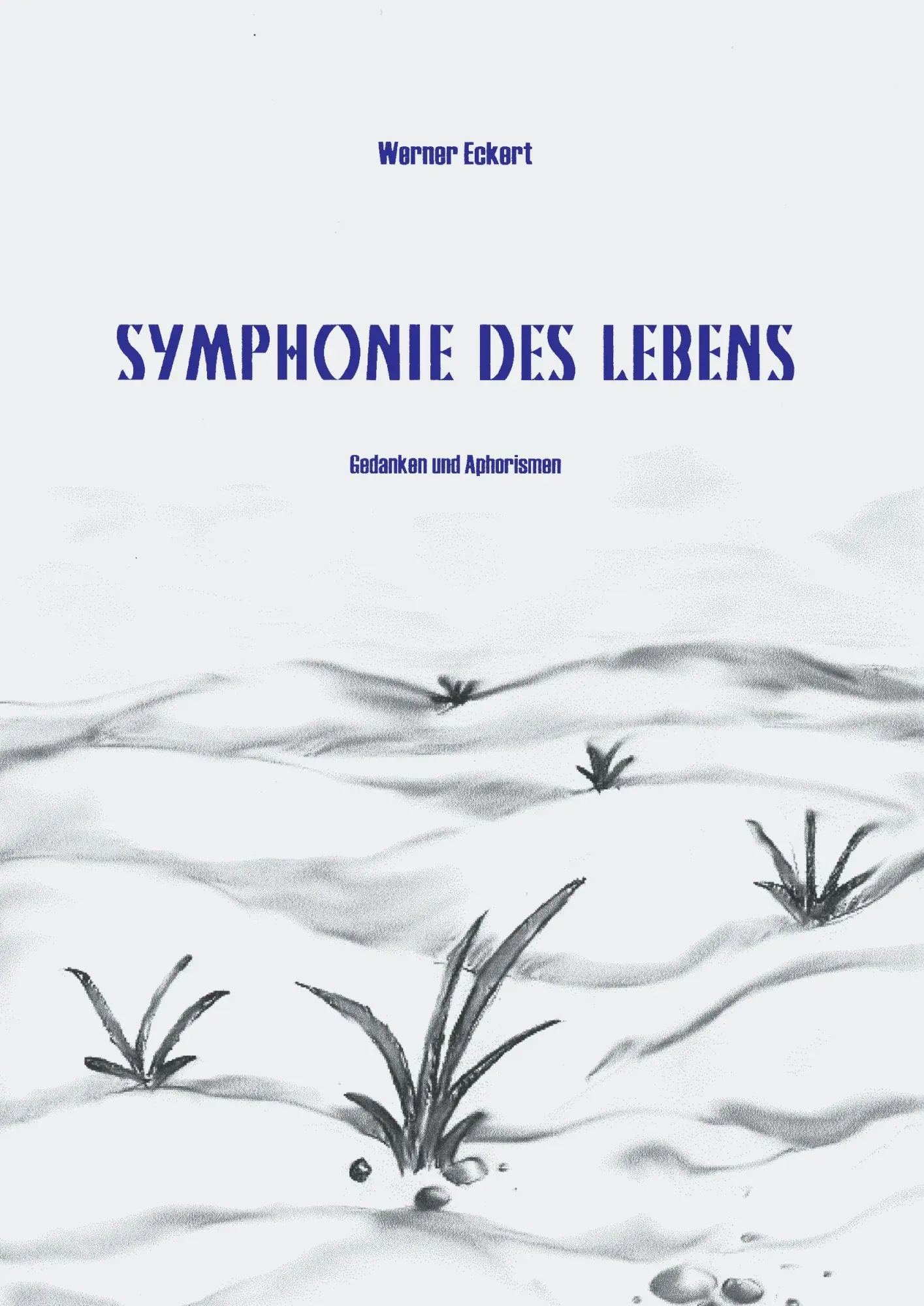Cover: 9783000045691 | Symphonie des Lebens | Werner Eckart | Taschenbuch | 52 S. | Deutsch