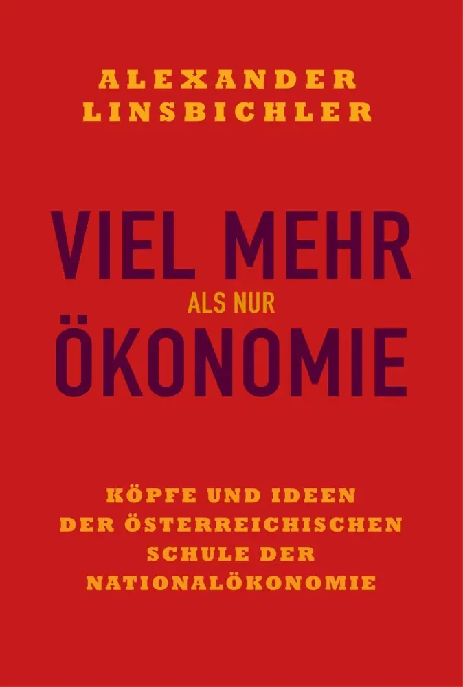 Cover: 9783205215691 | Viel mehr als nur Ökonomie | Alexander Linsbichler | Buch | 278 S.