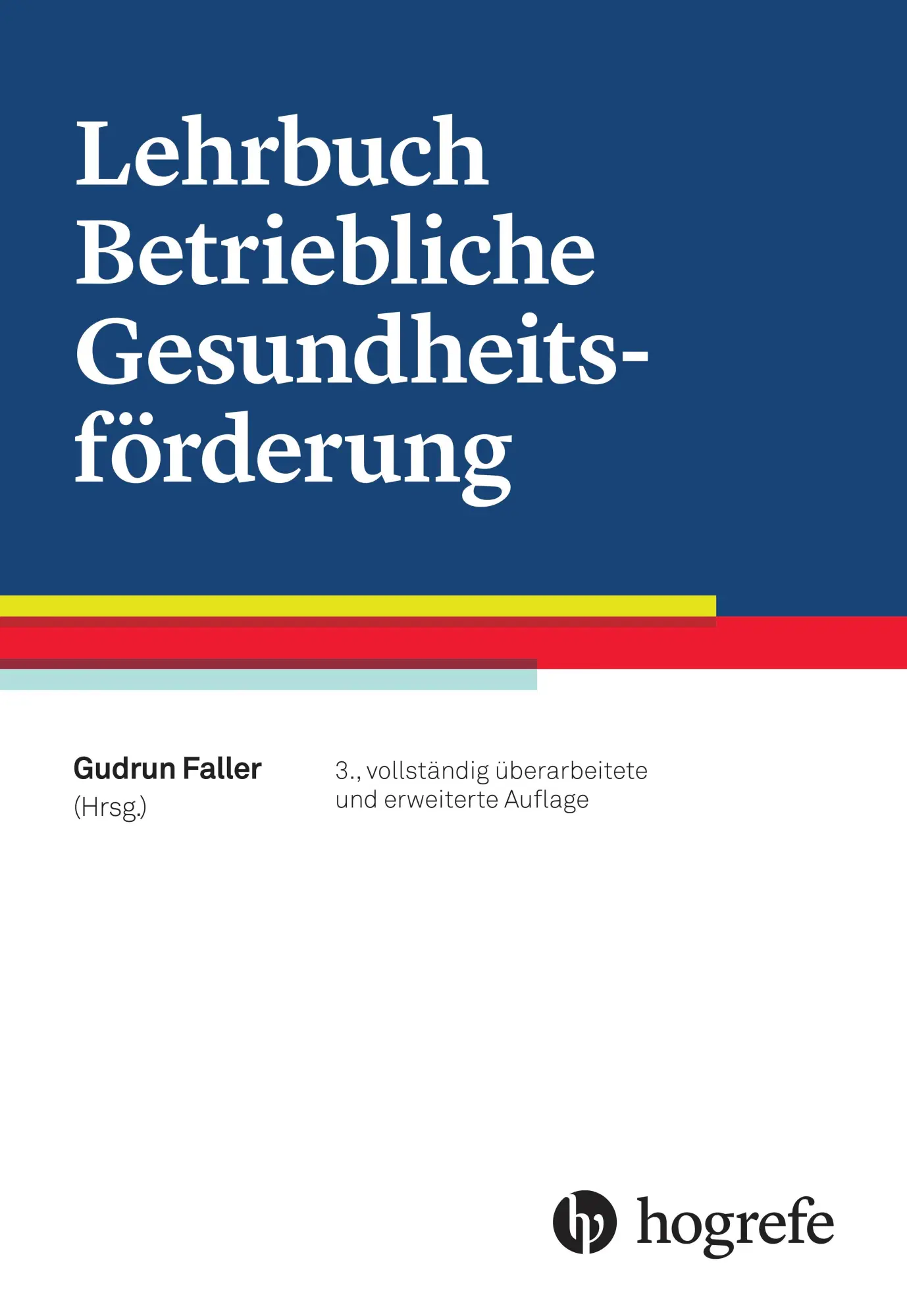Cover: 9783456855691 | Lehrbuch Betriebliche Gesundheitsförderung | Gudrun Faller | Buch