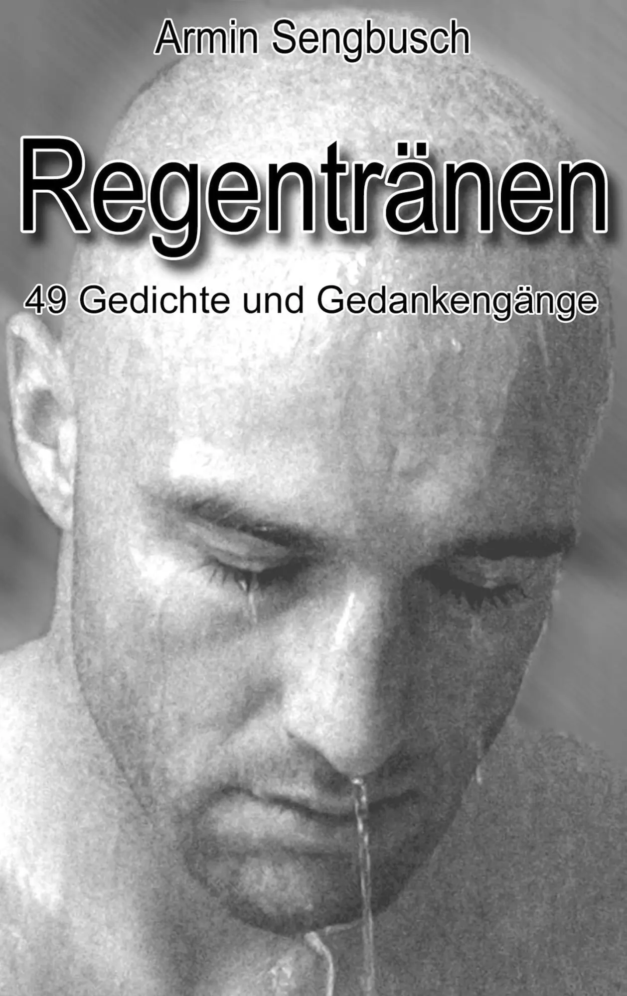 Cover: 9783833425691 | Regentränen | 49 Gedichte und Gedankengänge | Armin Sengbusch | Buch
