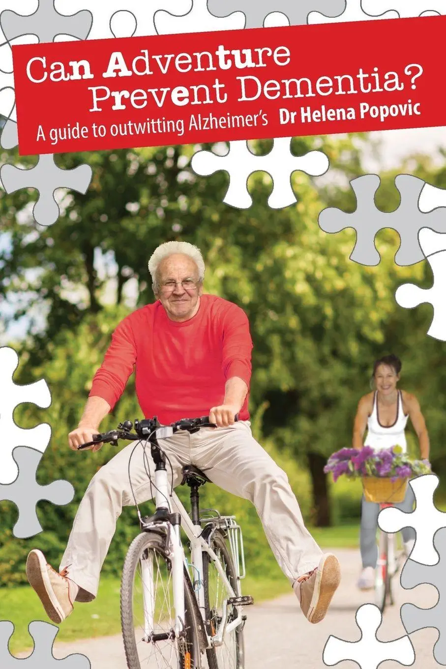 Cover: 9780994335791 | Can Adventure Prevent Dementia? | A guide to outwitting Alzheimer's