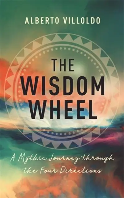 Cover: 9781788175791 | The Wisdom Wheel | A Mythic Journey through the Four Directions | Buch