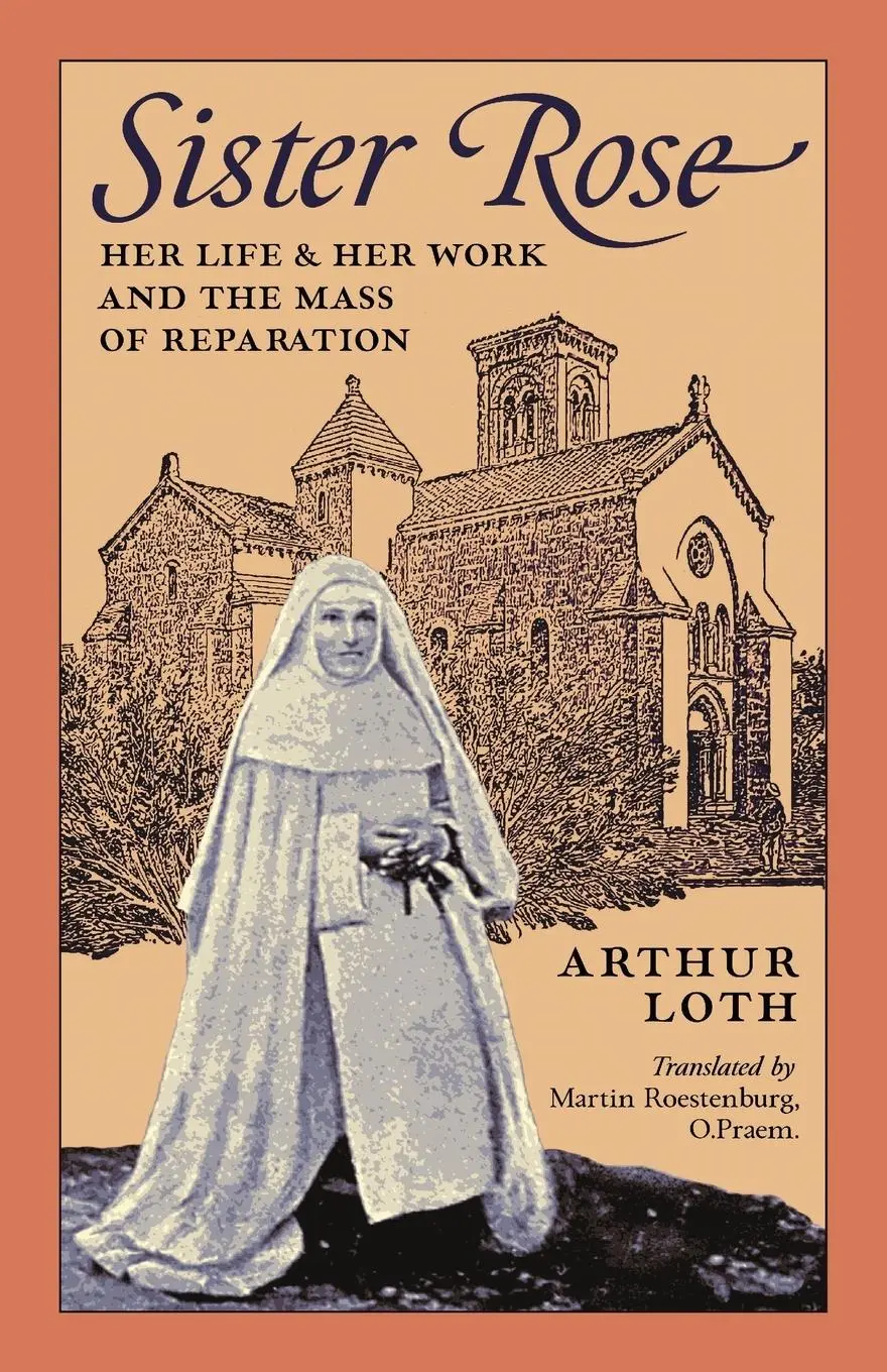 Cover: 9781989905791 | Sister Rose | Her Life and Her Work and The Mass of Reparation | Loth