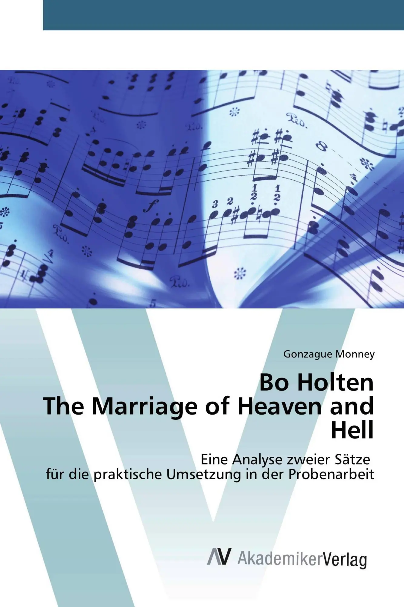 Cover: 9783639855791 | Bo Holten The Marriage of Heaven and Hell | Gonzague Monney | Buch