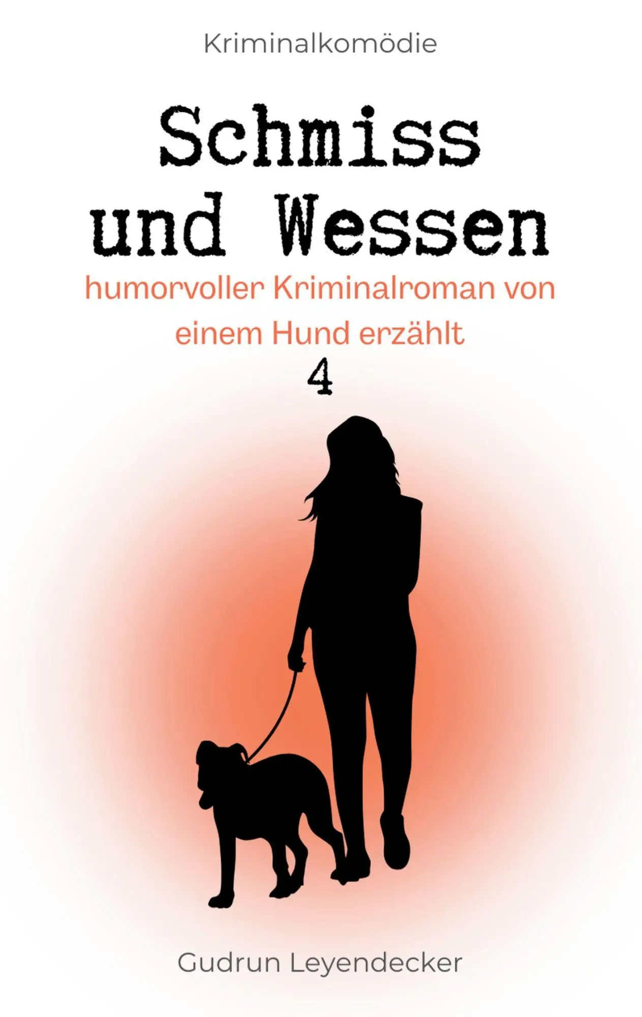 Cover: 9783695125791 | Schmiss und Wessen 4 | Humorvoller Kimi von einem Hund erzählt | Buch