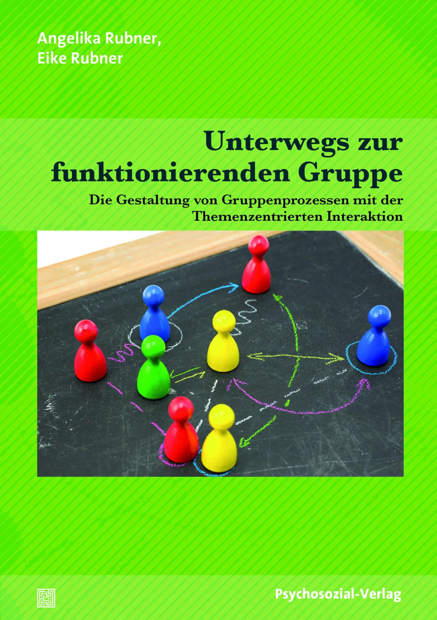 Cover: 9783837925791 | Unterwegs zur funktionierenden Gruppe | Angelika Rubner (u. a.) | Buch Cover: 9783837925791 | Unterwegs zur funktionierenden Gruppe | Angelika Rubner (u. a.) | Buch