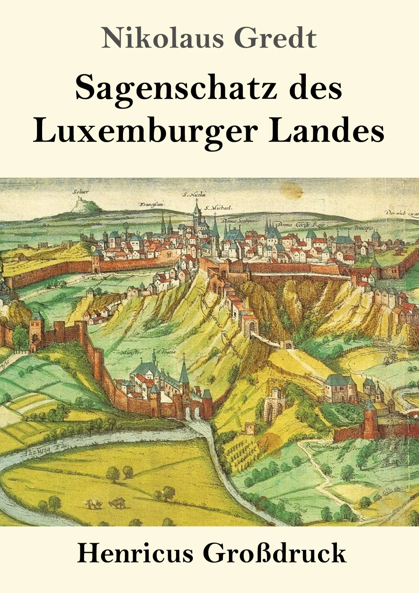 Cover: 9783847825791 | Sagenschatz des Luxemburger Landes (Großdruck) | Nikolaus Gredt | Buch
