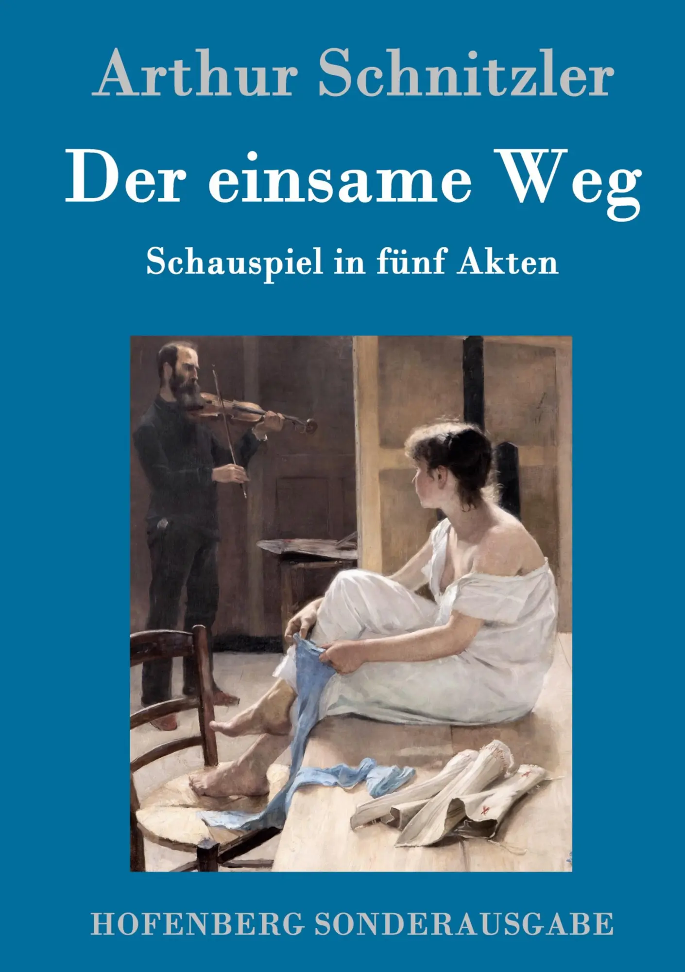 Cover: 9783861995791 | Der einsame Weg | Schauspiel in fünf Akten | Arthur Schnitzler | Buch