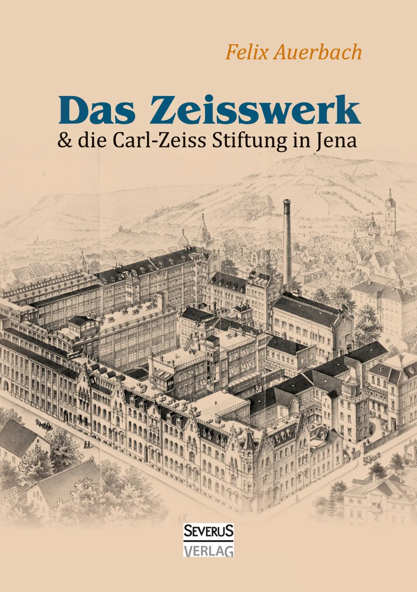 Cover: 9783958015791 | Das Zeisswerk und die Carl-Zeiss-Stiftung in Jena | Felix Auerbach
