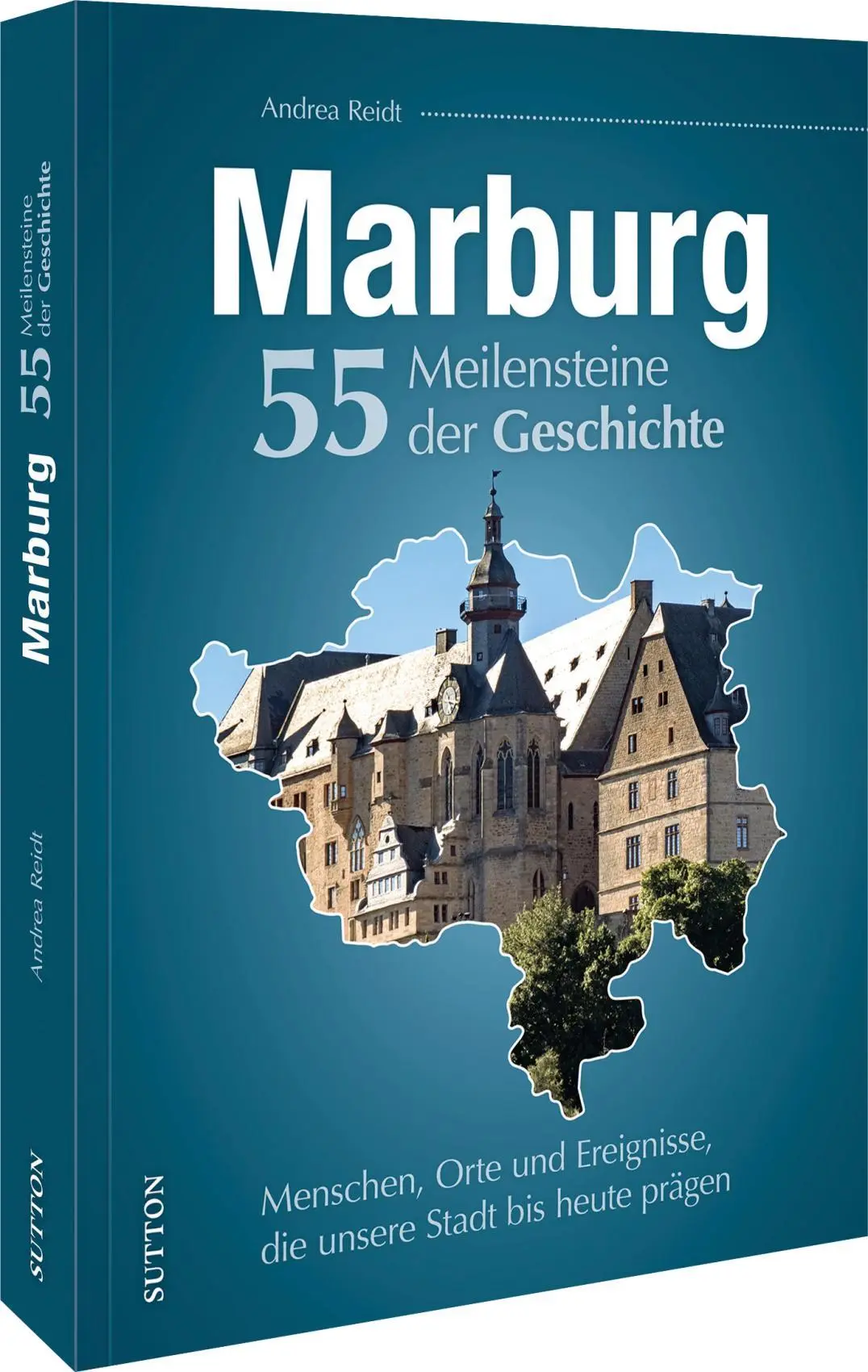 Cover: 9783963035791 | Marburg. 55 Meilensteine der Geschichte | Andrea Reidt | Buch | 128 S.