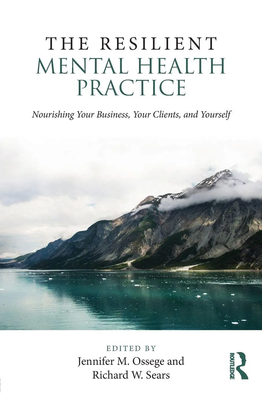 Cover: 9781138935891 | The Resilient Mental Health Practice | Jennifer M. Ossege (u. a.)