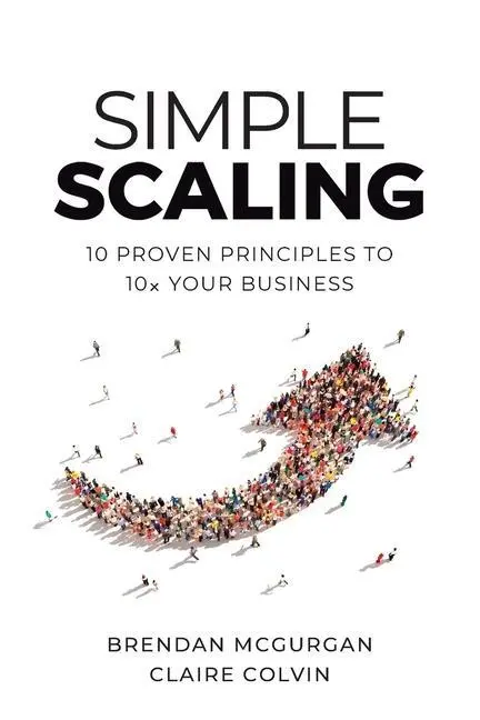 Cover: 9781544525891 | Simple Scaling | Ten Proven Principles to 10x Your Business | Buch