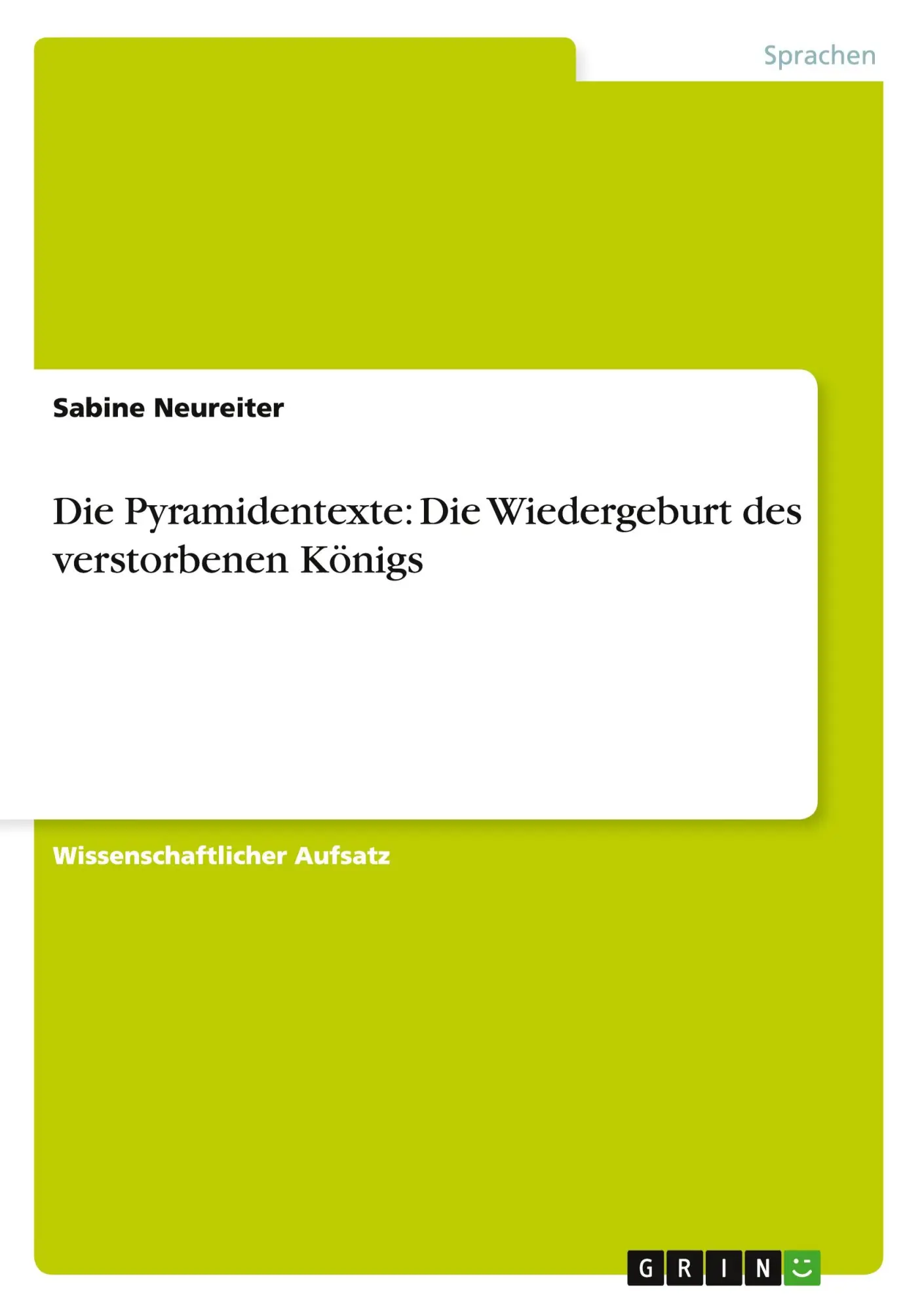 Cover: 9783656505891 | Die Pyramidentexte: Die Wiedergeburt des verstorbenen Königs | Buch