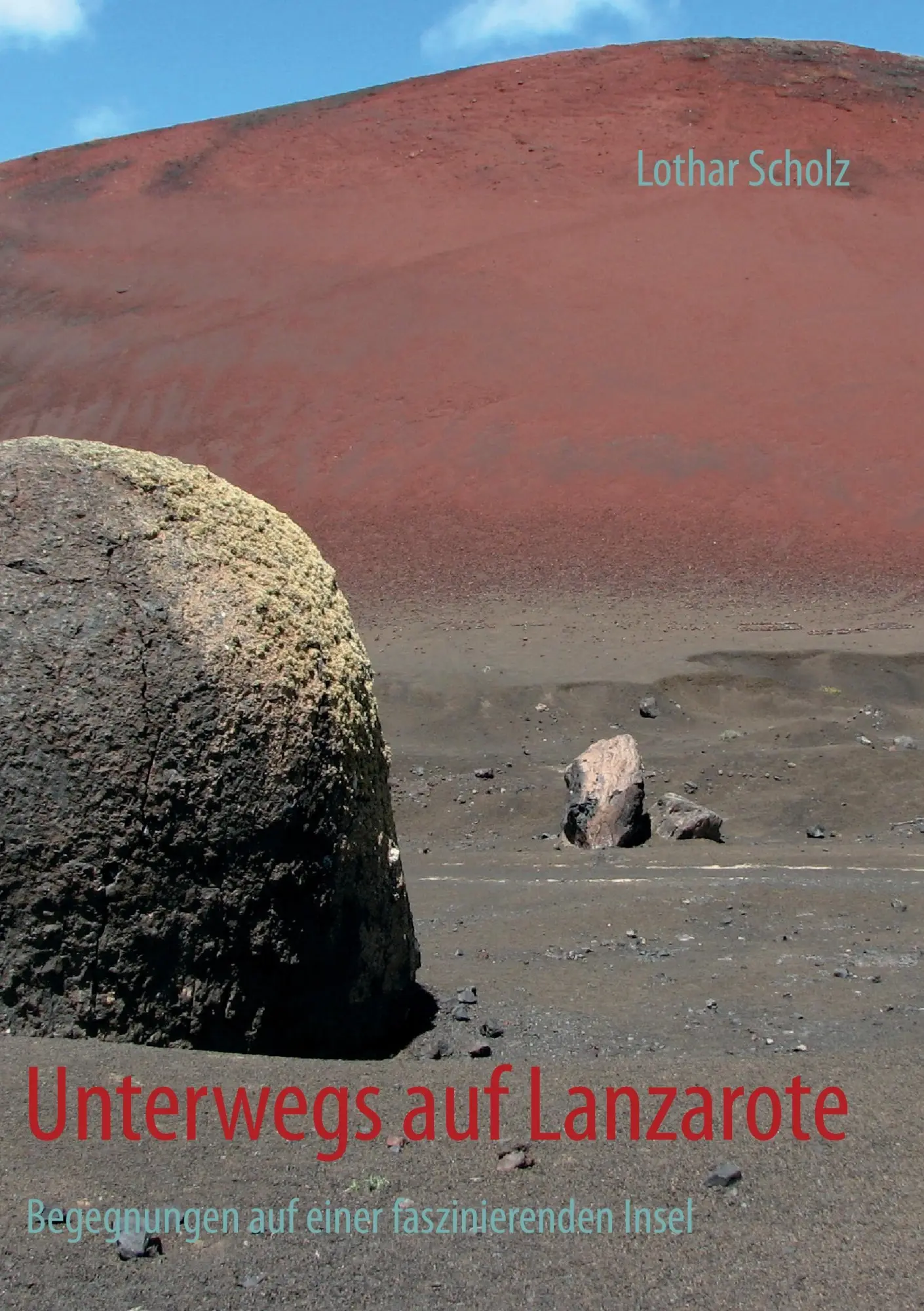 Cover: 9783732285891 | Unterwegs auf Lanzarote | Begegnungen auf einer faszinierenden Insel