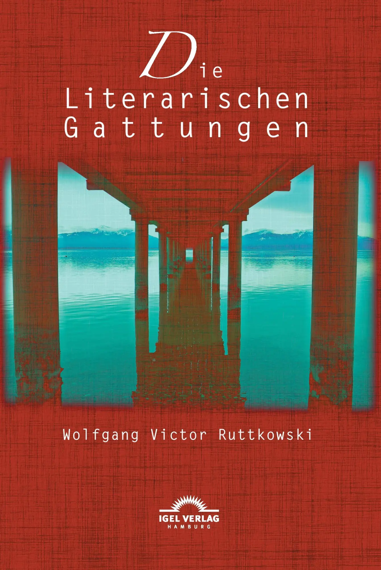 Die Literarischen Gattungen: Reflexionen über eine modifizierte Fundamentalpoetik