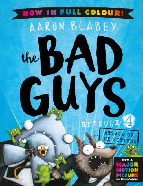 Cover: 9780702325991 | The Bad Guys 4 Colour Edition: Attack of the Zittens | Aaron Blabey