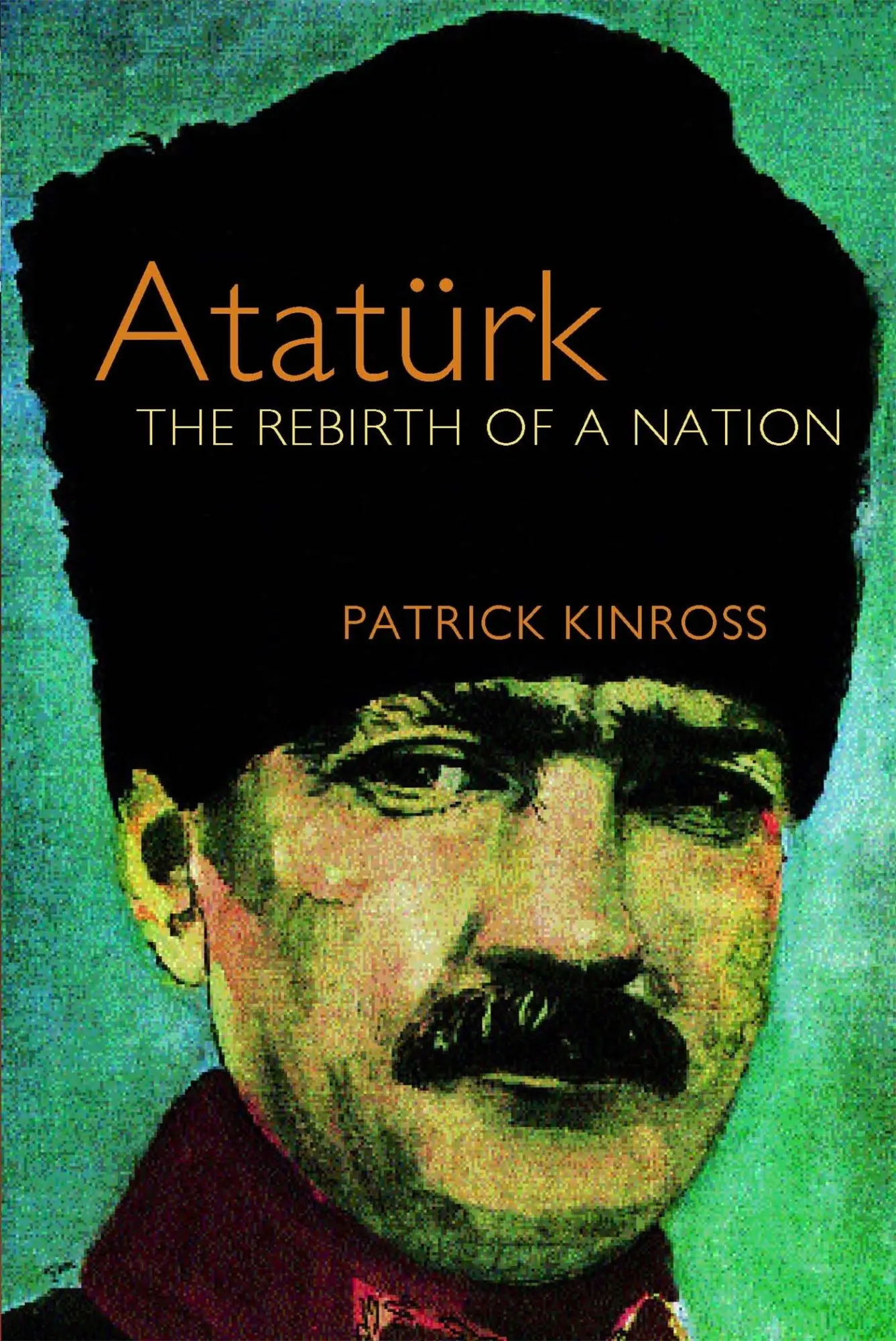 Cover: 9781842125991 | Ataturk | Patrick Kinross | Taschenbuch | 560 S. | Englisch | 2001