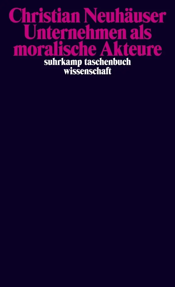 Cover: 9783518295991 | Unternehmen als moralische Akteure | Christian Neuhäuser | Taschenbuch
