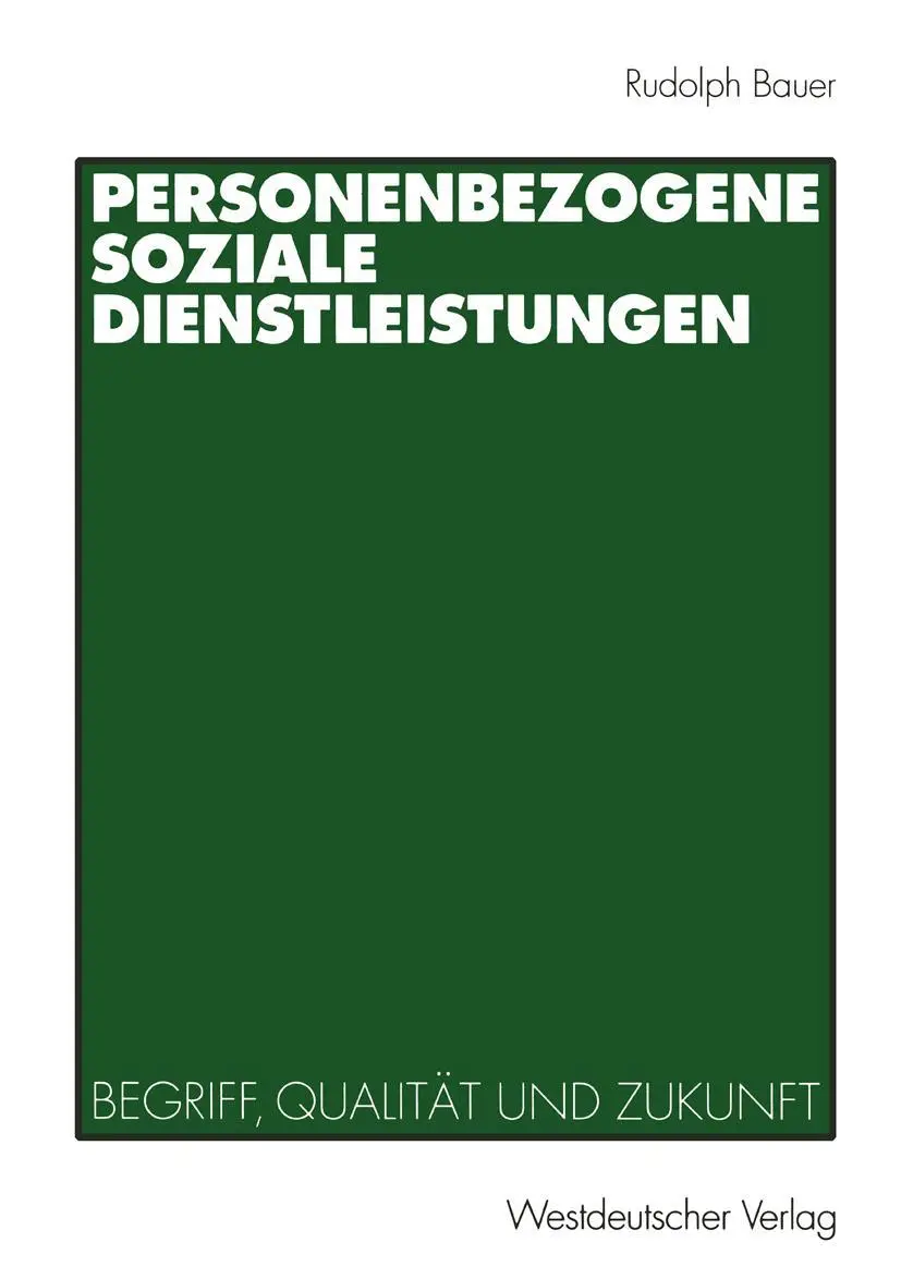 Cover: 9783531135991 | Personenbezogene Soziale Dienstleistungen | Rudolph Bauer | Buch