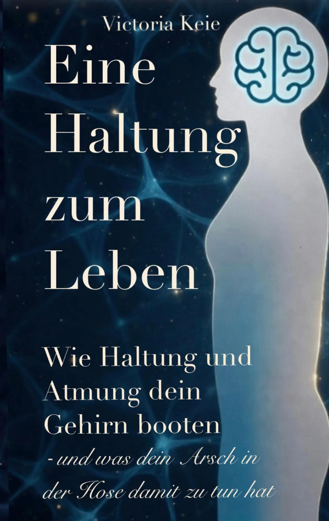 Cover: 9783695725991 | Eine Haltung zum Leben | Victoria Keie | Taschenbuch | 100 S. | 2026