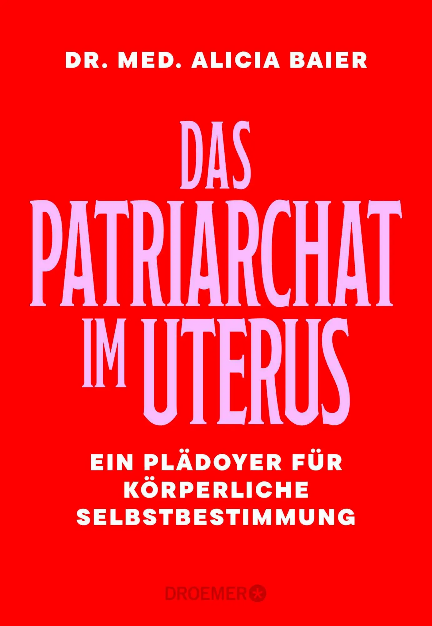 Cover: 9783426566091 | Das Patriarchat im Uterus | Alicia Baier | Buch | 352 S. | Deutsch