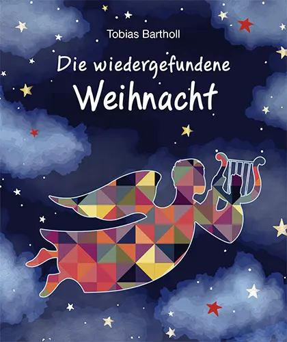 Cover: 9783760026091 | Die wiedergefundene Weihnacht | Ein Märchen für Erwachsene | Bartholl