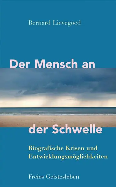 Cover: 9783772526091 | Der Mensch an der Schwelle | Bernard Lievegoed | Buch | 320 S. | 2012 Cover: 9783772526091 | Der Mensch an der Schwelle | Bernard Lievegoed | Buch | 320 S. | 2012