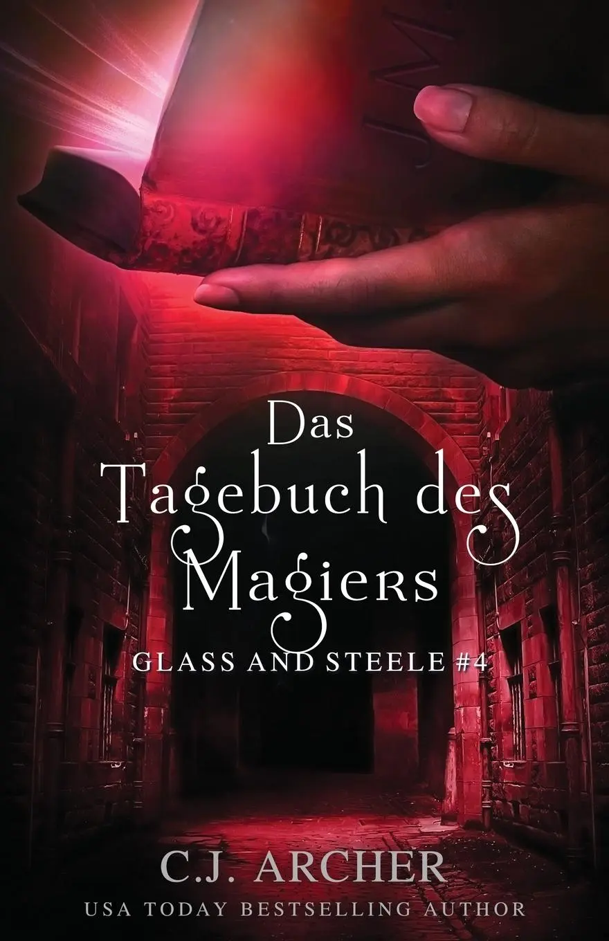 Cover: 9780648856191 | Das Tagebuch des Magiers | Glass and Steele | C. J. Archer | Buch