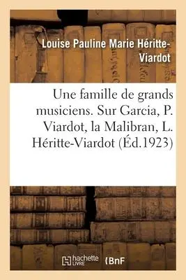 Cover: 9782329566191 | Une Famille de Grands Musiciens. 3 Édition | Héritte-Viardot (u. a.)