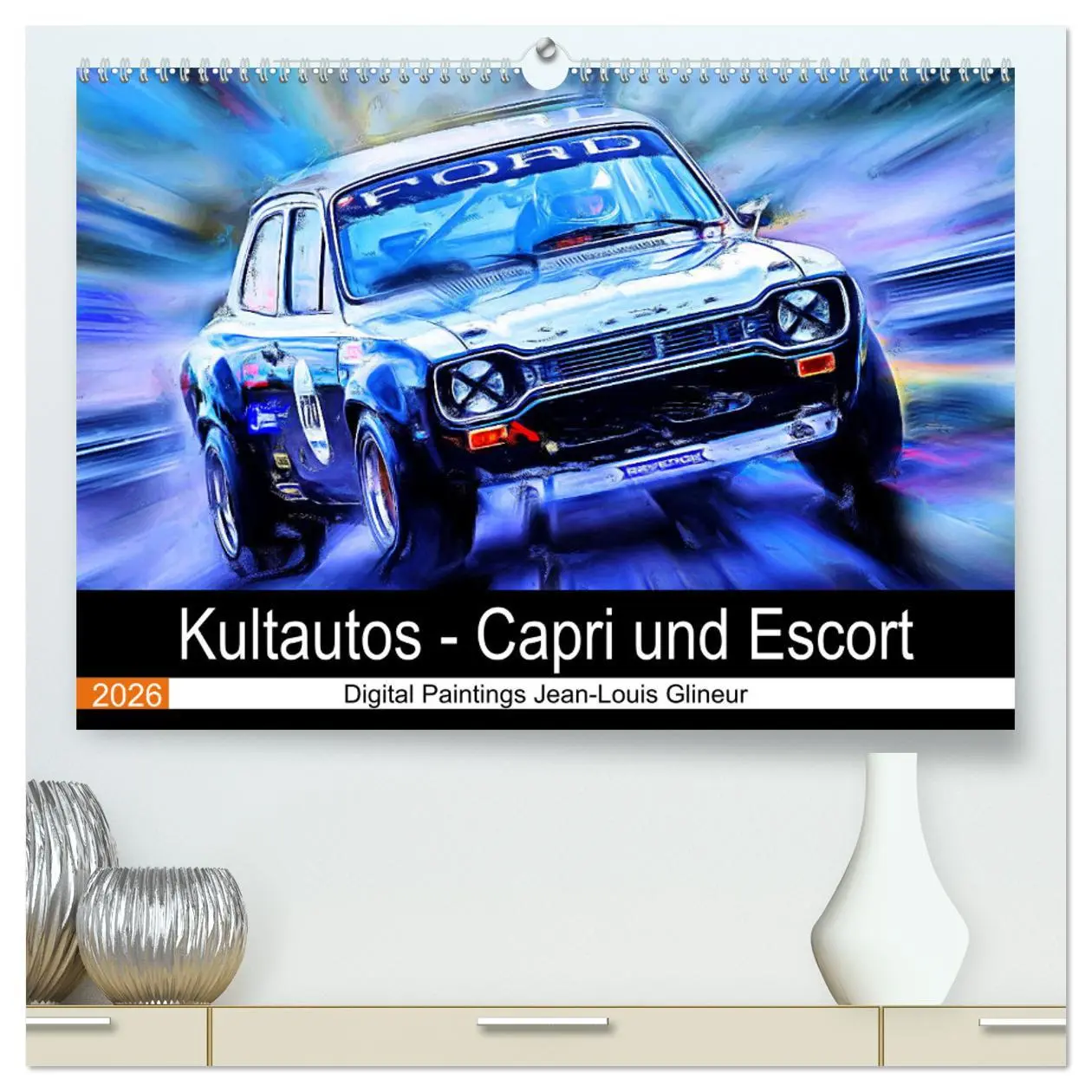 Cover: 9783457246191 | Kultautos - Capri und Escort (hochwertiger Premium Wandkalender...