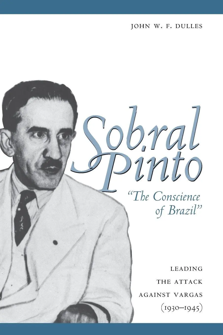 Cover: 9780292726291 | Sobral Pinto, "The Conscience of Brazil" | John W. F. Dulles | Buch