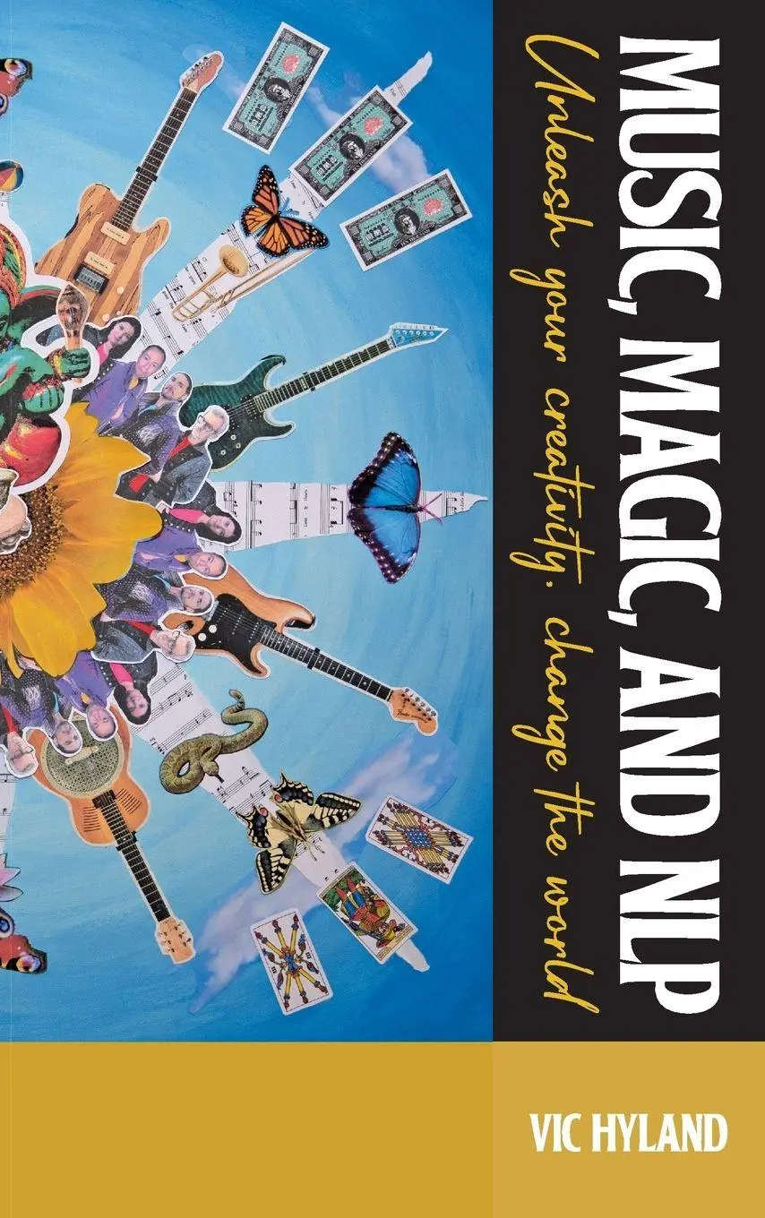 Cover: 9781399956291 | Music, Magic, and NLP | Unleash your creativity, change the world